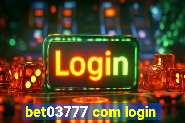 bet03777 com login